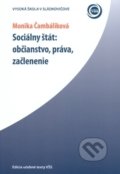 Sociálny štát: občianstvo, práva, začlenenie - Monika Čambáliková, Vysoká škola Danubius, 2015
