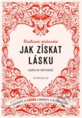 Kniha: Jak získat lásku (Carolyn Boyes). Knižní klub, 2015