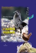 Všetko &quot;naj&quot;... o našich vtákoch - Miroslav Saniga, Perfekt, 2015