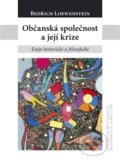Kniha: Občanská společnost a její kriz (Bedřich Loewenstein). Centrum pro studium demokracie a kultury
