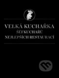 Velká kuchařka šéfkuchařů nejlepších restaurací - Václav Budinský, TopLife Czech, 2023