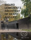 Sigurd Lewerentz Architect of Death and Life, Park Books, 2021