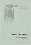 Kniha: Obecná psychiatrie (Jaroslav Bouček). , 2001