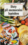 Kniha: Diety při onemocnění lupénkou : recepty, rady lékaře (Miloslava Moskalyková a Tamara Starnovská). Sdružení MAC, 1998