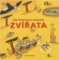 Kniha: Zvířata : můj první atlas Larousse (Éric Mathivet). , 2007