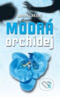 Kniha: Modrá orchidej (Lairan Larjins). Petrklíč, 2023