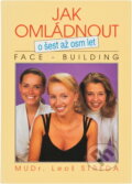 Kniha: Jak omládnout o šest až osm let : face-building (Leoš Středa). Nava, 1994