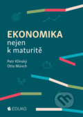 Ekonomika nejen k maturitě - Petr Klínský, Otto Münch, Eduko, 2023
