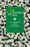 Kniha: Vitamíny pro duši : 100 moudrých příběhů pro potěšení (Norbert Lechleitner). Vyšehrad, 2004