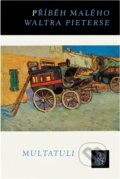 Kniha: Příběh malého Waltra Pieterse (Multatuli). , 1963