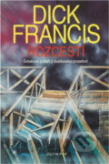 Kniha: Rozcestí : detektivní příběh z dostihového prostředí (Dick Francis). , 1994