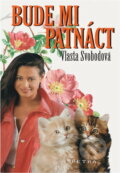 Kniha: Bude mi patnáct (Vlasta Svobodová). Petra, 2003