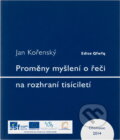 Kniha: Proměny myšlení o řeči na rozhraní tisíciletí (Jan Kořenský). Univerzita Palackého v Olomouci, 2014