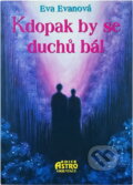 Kniha: Kdopak by se duchů bál (Eva Evanová). vydavateľ neuvedený, 1998