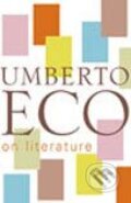 On Literature - Umberto Eco, 2005