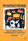 Psychiatrické vyšetrenie - Hans Kind, Vydavateľstvo F, 1997