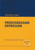 Predchádzanie depresiám - Christine Kühner, Iris Weber, Vydavateľstvo F, 2003
