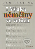 Kniha: Výuka němčiny ve větách (Jan Kratina). Olympia, 2005
