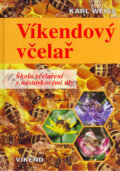 Víkendový včelař - Karl Weiss, Víkend, 2005