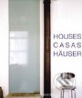 Kniha: Houses, Casas, Häuser (Könemann). Könemann, 2005