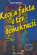 Kecy a fakta o tzv. demokracii - Karol Ondriaš, Eko-konzult, 2005