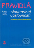 Pravidlá slovenskej výslovnosti - Ábel Kráľ, Slovenské pedagogické nakladateľstvo - Mladé letá, 1996