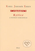 Kytice z pověstí národních - Karel Jaromír Erben, BB/art, 2001