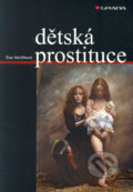 Dětská prostituce - Eva Vaníčková, Grada, 2005