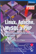 Linux, Apache, MySQL a PHP - Eric Rosebrock, Eric Filson, 2005