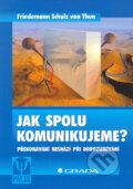 Kniha: Jak spolu komunikujeme? (Friedman Schulz von Thun). Grada, 2005