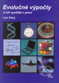 Evolučné výpočty a ich využitie v praxi - Ivan Sekaj, IRIS, 2007