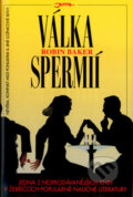 Kniha: Válka spermií (Robin Baker). Jota, 2005