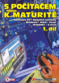 S počítačem nejen k maturitě - 1. díl - Pavel Navrátil, Computer Media, 2004