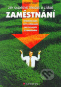 Kniha: Jak úspěšně hledat a získat zaměstnání (Zbyněk Siegel). Grada, 2005