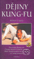 Dějiny Kung-fu - Robert Urgela, Aquamarin&Fontána, 2005