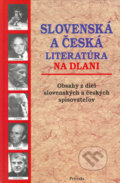 Slovenská a česká literatúra na dlani - Anna Floriánová, Zora Špačková, Príroda, 2001