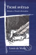 Kniha: Tiché světlo (Louis de Wohl). Karmelitánské nakladatelství, 2015