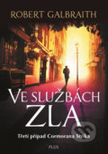 Ve službách zla - Robert Galbraith, J.K. Rowling, Plus, 2016