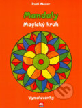 Mandaly: Magický kruh - Rudi Moser, Alpress, 2015
