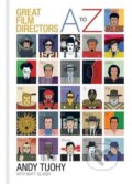 Kniha: A-Z Great Film Directors (Andy Tuohy). Cassell, 2015