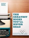 Greatest Books You&#039;ll Never Read - Erica Jarnes, Cassell Illustrated, 2015