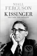 Kissinger - Niall Ferguson, Allen Lane, 2015