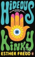 Kniha: Hideous Kinky (Esther Freud). Penguin Books, 2015