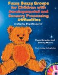 Kniha: Fuzzy Buzzy Groups for Children with Developmental and Sensory Processing Difficulties (Fiona Brownlee a Lindsay Munro)