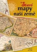 Staré mapy naší země - Zdeněk Kučera, 2015