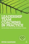 Leadership Team Coaching in Practice - Peter Hawkins, Kogan Page, 2014