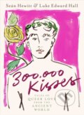 Kniha: 300,000 Kisses (Luke Edward Hall a Seán Hewitt). Particular Books, 2023
