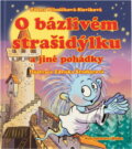 Kniha: O bázlivém strašidýlku a jiné pohádky (Zdena Pšeničková-Slavíková). Brána, 2016