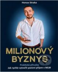 Kniha: Milionový byznys (Honza Straka). Klika, 2021