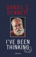Kniha: I've Been Thinking (Daniel C. Dennett)